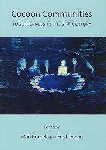 Cocoon Communities: Togetherness in the 21st Century