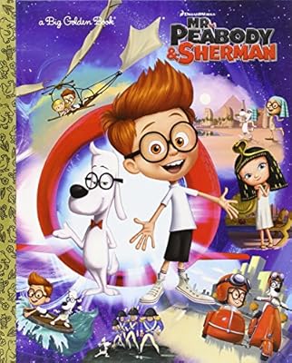 Mr. Peabody & Sherman Big Golden Book