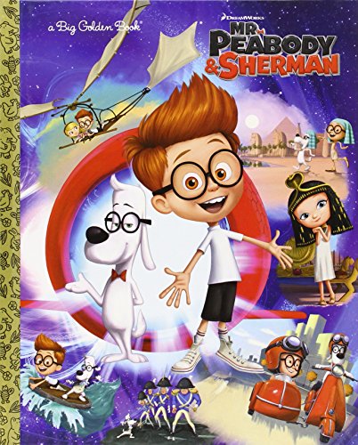 Mr. Peabody & Sherman Big Golden Book by Erica David