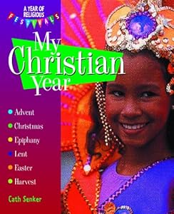 My Christian Year (Year of Religious Festivals)