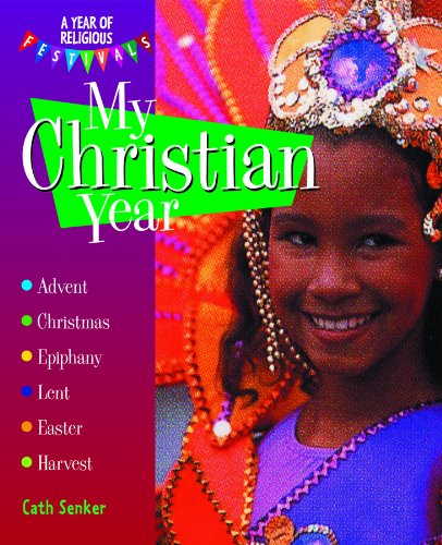 My Christian Year (Year of Religious Festivals) by Cath Senker