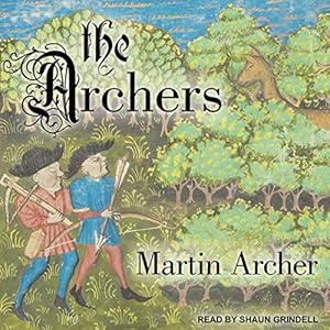 The Archers: Archers Series, Book 1 by Martin Archer