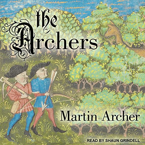 The Archers: Archers Series, Book 1 by Martin Archer