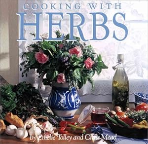 Cooking With Herbs by Emelie Tolley