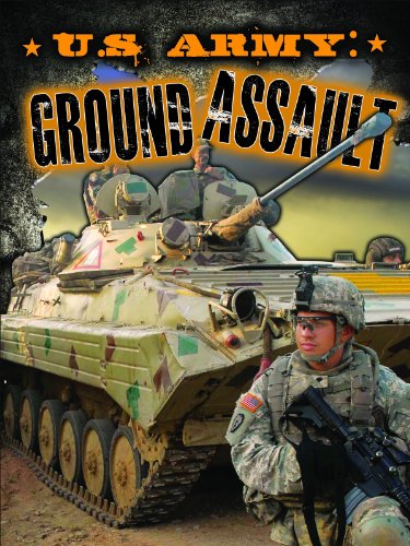 U.s. Army: Ground Assualt by Carla Mooney