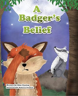 A Badger's Belief (The dark of the night series by Mike Dunlop)