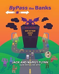 Bypass the Banks by Jack Flynn