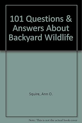 101 Questions and Answers about Backyard Wildlife