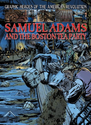 Samuel Adams and the Boston Tea Party by Gary Jeffrey