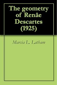 The geometry of Renâe Descartes (1925)