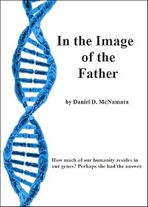 In the Image of the Father by Daniel D. McNamara