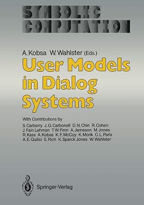 User Models in Dialog Systems (Symbolic Computation / Artificial Intelligence)