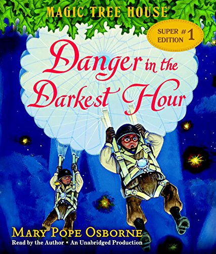 Magic Tree House Super Edition #1: Danger in the Darkest Hour by Mary Pope Osborne