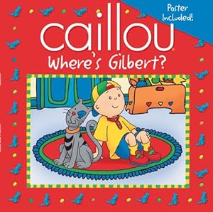 Caillou: Where's Gilbert?