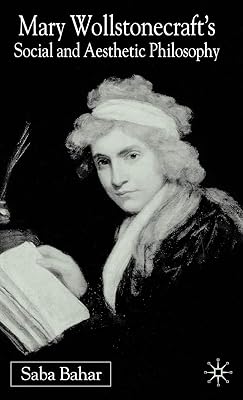 Mary Wollstonecraft's Social And Aesthetic Philosophy: An Eve to Please Me