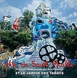 Niki de Saint-Phalle et le jardin des tarots par Jill Johnston
