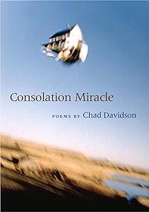 Consolation Miracle (Crab Orchard Series in Poetry) by Chad Davidson