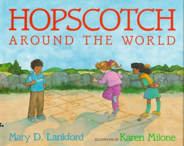 Hopscotch Around the World by Mary D. Lankford
