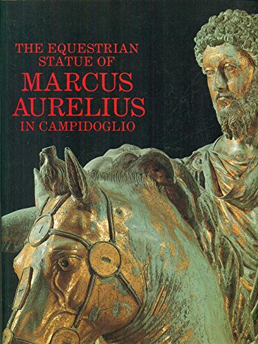 The Equestrian Statue of Marcus Aurelius in Campidoglio by Claudio Parisi Presicce