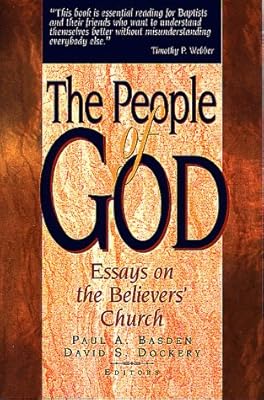 The People of God: Essays on the Believers' Church