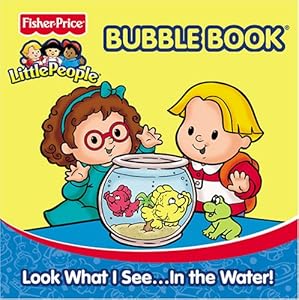 Look What I See...In the Water Fisher Price Little People Bath Book (Fisher-price Little People Bubble)