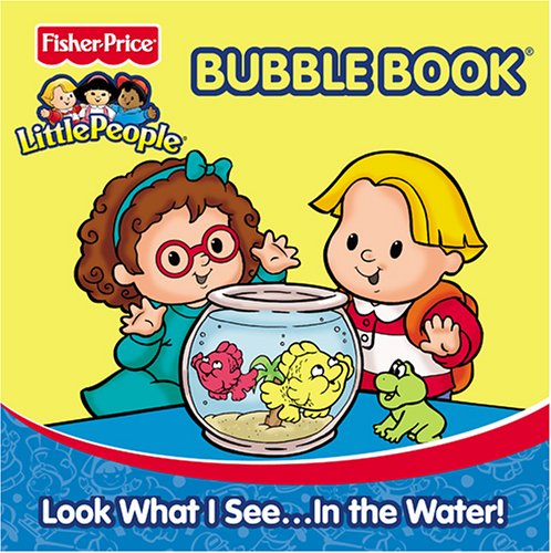 Look What I See...In the Water Fisher Price Little People Bath Book (Fisher-price Little People Bubble) by Modern Publishing