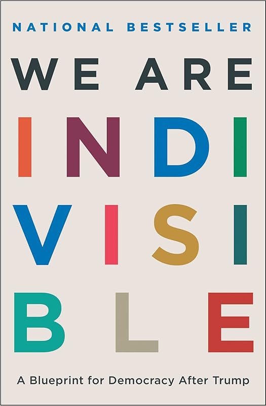 We Are Indivisible: A Blueprint for Democracy After Trump by Leah Greenberg