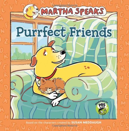 Martha Speaks: Purrfect Friends by Susan Meddaugh