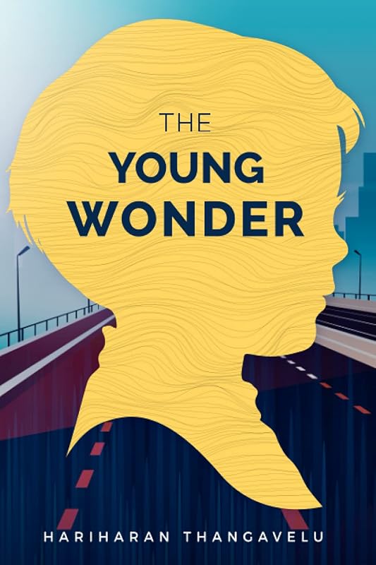 The Young Wonder by Hariharan Thangavelu