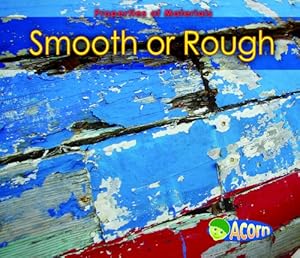 Smooth or Rough (Properties of Materials)