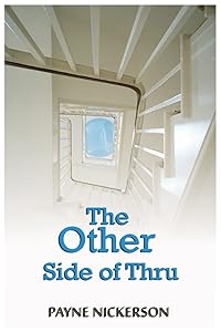 The Other Side of Thru by Payne Nickerson