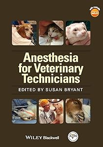Anesthesia for Veterinary Technicians by Susan Bryant