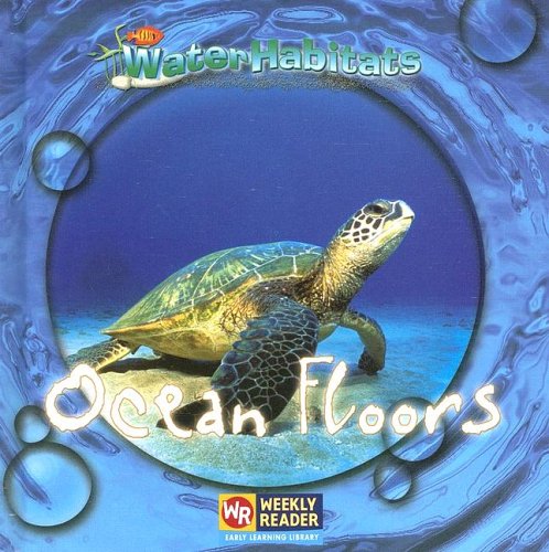 Ocean Floors (Water Habitats) by JoAnn Early Macken