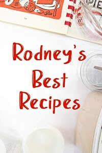 Rodney's Best Recipes: Blank Recipe Book to Write In. Favorite Recipes Gift for Men by Personalized Journals