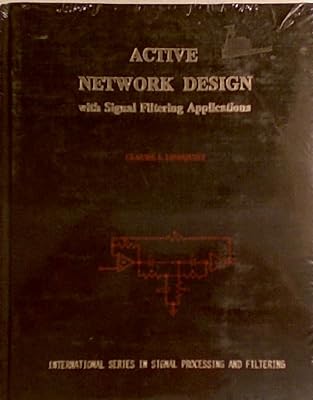 Active Network Design (International Series in Signal Processing and Filtering)