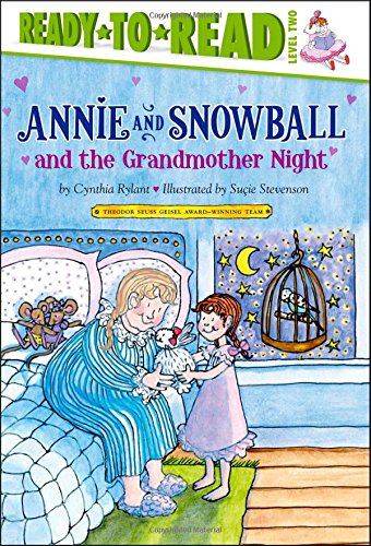 Annie and Snowball and the Grandmother Night by Cynthia Rylant