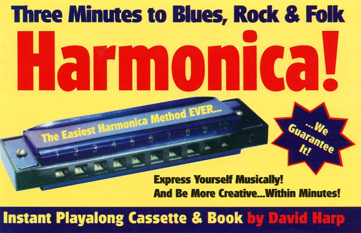 Three Minutes to Blues, Rock & Folk Harmonica! by David Harp