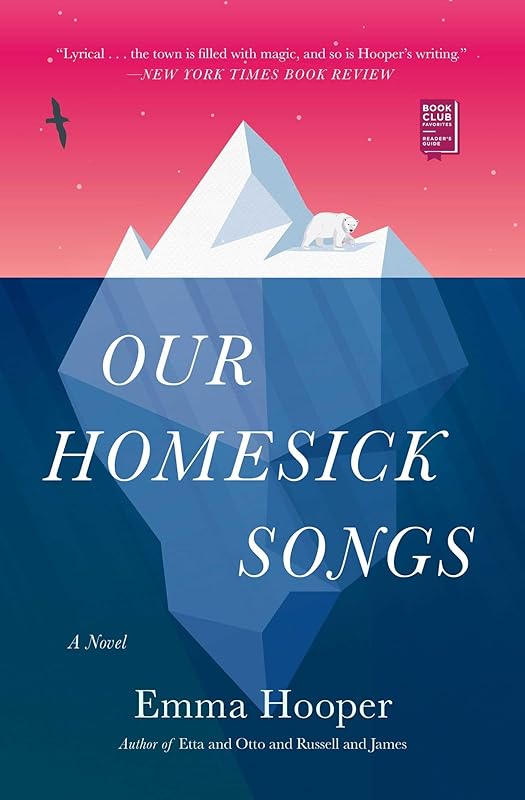 Our Homesick Songs by Emma Hooper