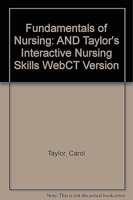 Fundamentals Of Nursing (5th Ed.) And Taylor's Nursing Skills Interactive Webct Cd-rom