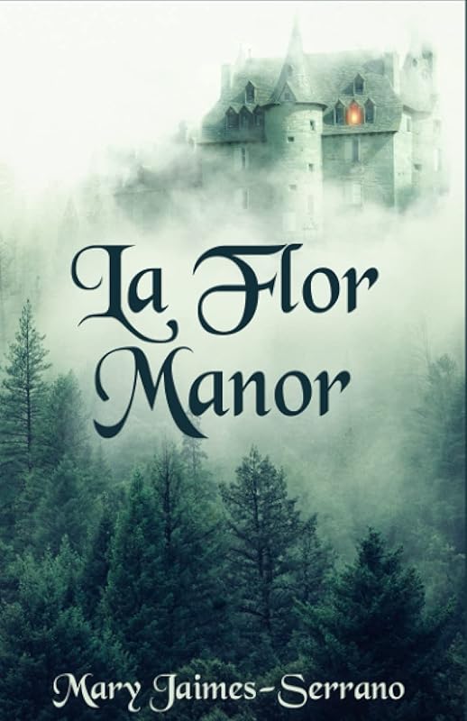 La Flor Manor: The Introduction by Mary Jaimes-Serrano