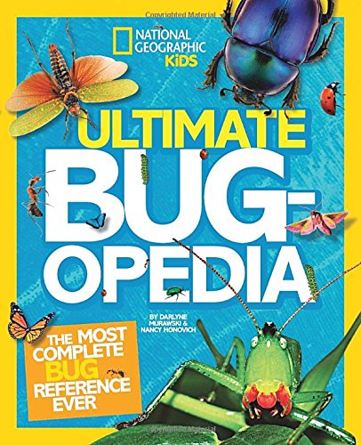 Ultimate Bugopedia: The Most Complete Bug Reference Ever by Darlyne Murawski  ,