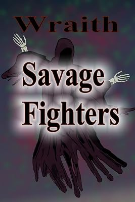 Savage Fighters: Wraith
