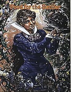 Food for the Settler (Early Settler Life)