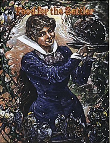 Food for the Settler (Early Settler Life) by Bobbie Kalman