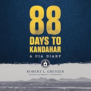 88 Days to Kandahar: A CIA Diary