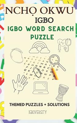 Ncho Okwu Igbo- Igbo Word Search Puzzle (Igboversity Games & Puzzles)