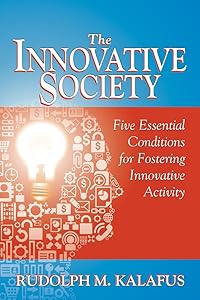 The Innovative Society by Kalafus Rudolph M.