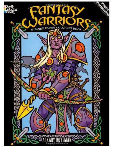 Fantasy Warriors Stained Glass Coloring Book (Dover Stained Glass Coloring Book)