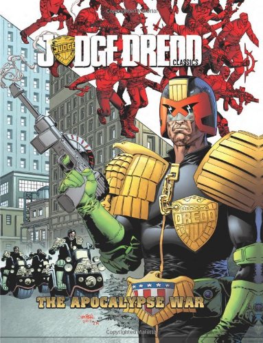 Judge Dredd Classics Volume 1: Apocalypse War by John Wagner