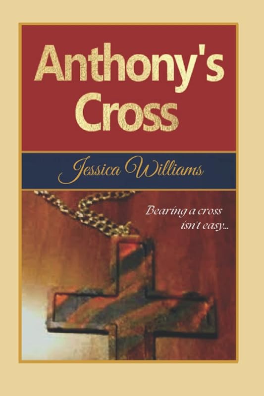Anthony's Cross by Jessica Williams